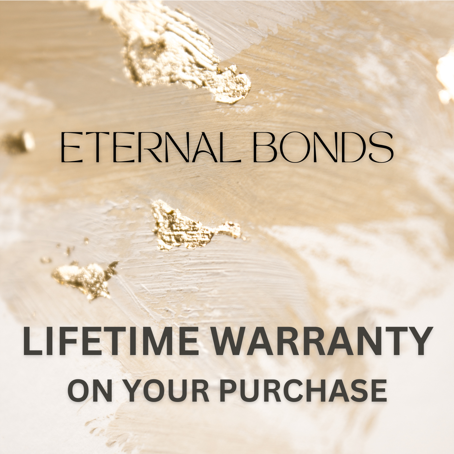 Eternal Bonds Lifetime Warranty